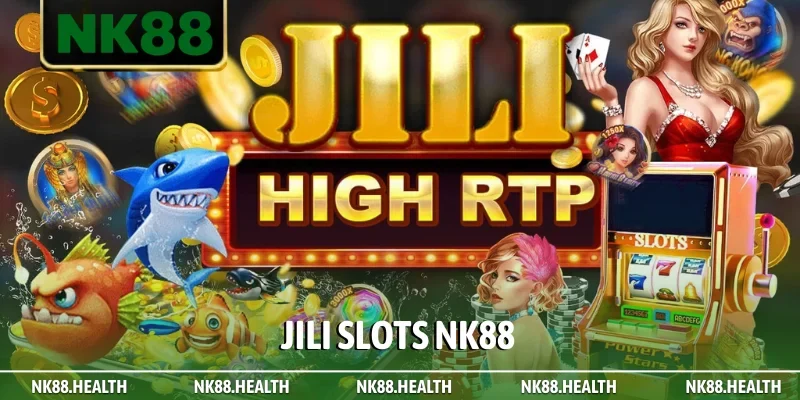 JILI Slots NK88