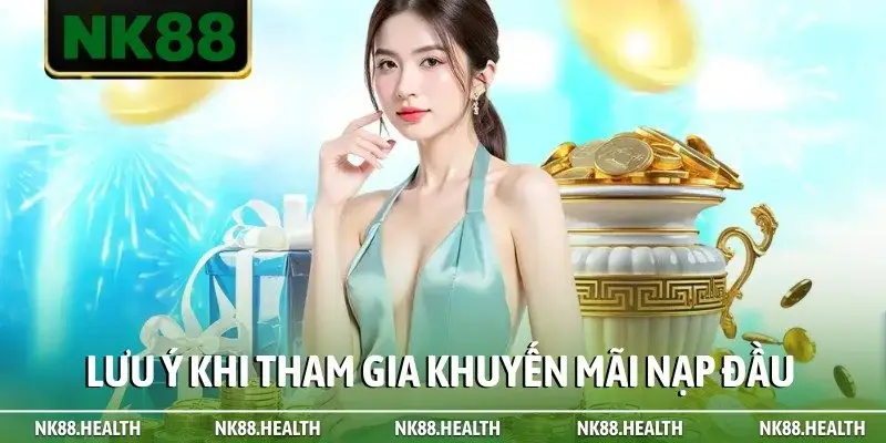 Lưu ý khi tham gia khuyến mãi nạp đầu