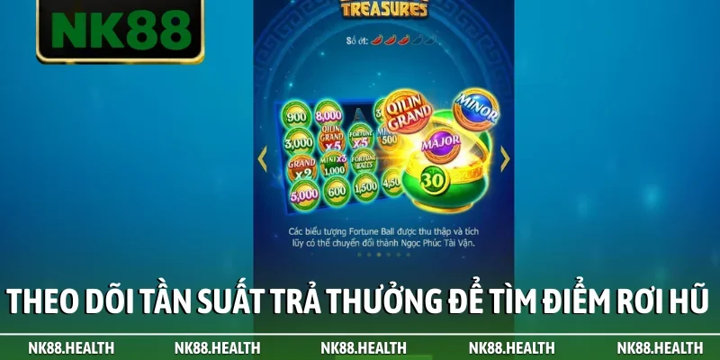 Theo dõi tần suất trả thưởng để tìm điểm rơi hũ
