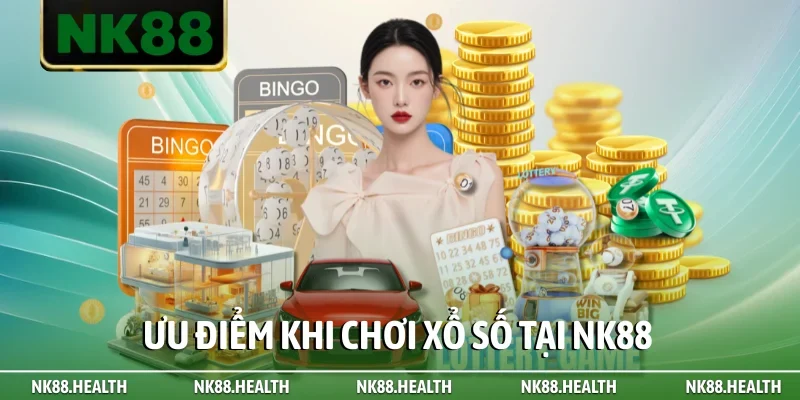 Ưu điểm khi chơi xổ số tại NK88